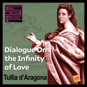 Podcast: Tullia d'Aragona - Philosopher-Courtesan